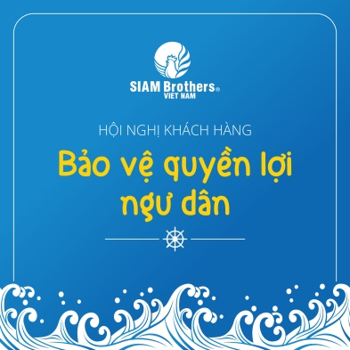 Siam Brothers Việt Nam triển khai chương trình “Hội nghị khách hàng”