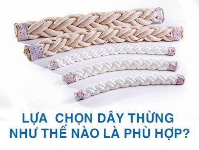 Lựa chọn dây thừng như thế nào cho phù hợp nhu cầu ?