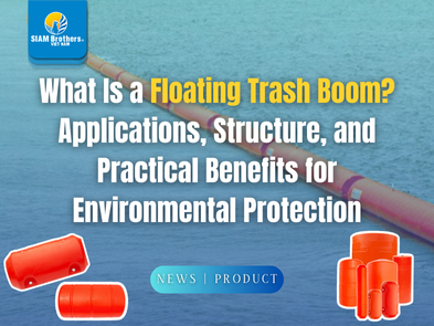 What Is a Floating Trash Boom? Applications, Structure, and Practical Benefits for Environmental Protection