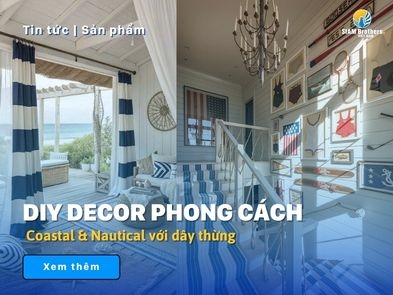 DIY decor phong cách Coastal & Nautical với dây thừng Siam Brothers VN