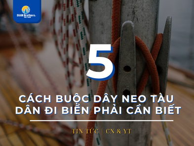 5 Cách Buộc Dây Neo Tàu Chắc Chắn – Dân Đi Biển Cần Biết