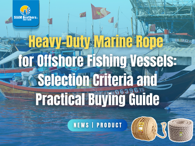 Heavy-Duty Marine Rope for Offshore Fishing Vessels: Selection Criteria and Practical Buying Guide
