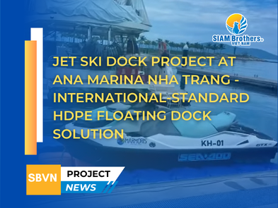 Jet Ski Dock Project at Ana Marina Nha Trang - International-Standard HDPE Floating Dock Solution