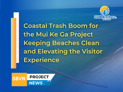 Coastal Trash Boom for the Mui Ke Ga Project – Keeping Beaches Clean and Elevating the Visitor Experience