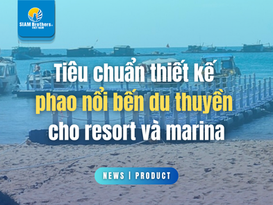 Tiêu chuẩn thiết kế phao nổi bến du thuyền cho resort và marina