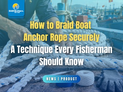 How to Braid Boat Anchor Rope Securely: A Technique Every Fisherman Should Know